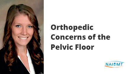 Join Amber Bartz' webinar Orthopedic Concerns of the Pelvic Floor